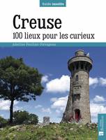 Creuse, 100 lieux pour les curieux