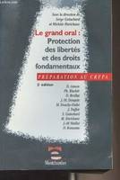 Le grand oral : Protection des libertés et des droits fondamentaux - Préparation au CRFPA - 2e édition, protection des libertés et droits fondamentaux