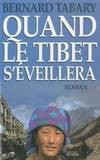 Quand le Tibet s'éveillera, roman