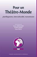 Pour un Théâtre-Monde, Plurilinguisme, interculturalité, transmission