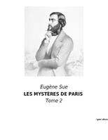 LES MYSTÈRES DE PARIS, Tome 2