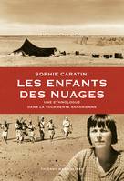 Les enfants des nuages, Une ethnologue dans la tourmente saharienne