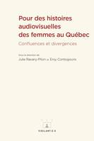 Pour des histoires audiovisuelles des femmes au Québec, Confluences et divergences