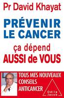 Prévenir le cancer, ça dépend aussi de vous