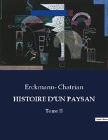 HISTOIRE D'UN PAYSAN, Tome II