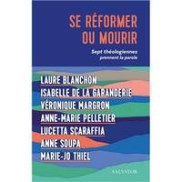 Se réformer ou mourir, Sept théologiennes prennent la parole