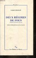 Deux régimes de fous. Textes et entretiens 1975-1995, textes et entretiens, 1975-1995