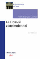 Le Conseil constitutionnel. 10e éd.