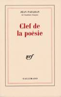 Clef de la poésie, Qui permet de distinguer le vrai du faux en toute observation ou doctrine touchant la rime, le rythme, le vers, le poète et la poésie