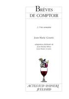 3, Brèves de comptoir, 3, 3. Une semaine