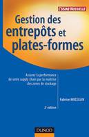 Gestion des entrepôts et plates-formes - 2ème édition, Assurez la performance de votre supply chain par la maîtrise des zones de stockage