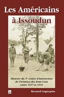 Américains à Issoudun (Les), histoire du 3e centre d'instruction de l'aviation des États-Unis entre 1917 et 1919