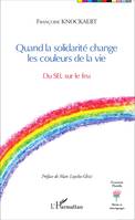 Quand la solidarité change les couleurs de la vie, Du SEL sur le feu