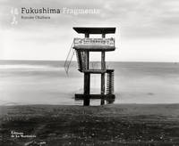Fukushima, Fragments. bilingue français-anglais