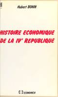 Histoire économique de la IVe République - 