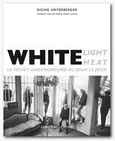 White light - White heat