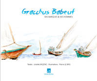 Gracchus babeuf, Des barques et des hommes