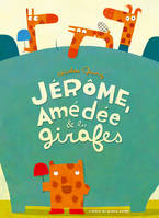 Jérôme, Amédée et les girafes