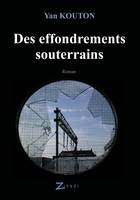 Des effondrements souterrains, roman