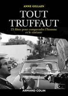 Tout Truffaut, 23 films pour comprendre l'homme et le cinéaste