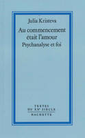 AU COMMENCEMENT ETAIT L'AMOUR - PSYCHANALYSE ET FO