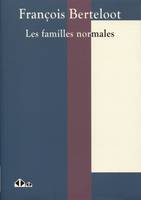 Les familles normales, Une introduction, et un nouveau regard