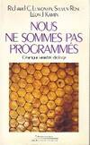 Nous ne sommes pas programmés, génétique, hérédité, idéologie