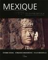 Mexique : Vision de l'empire des dieux, vision de l'empire des dieux