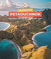 Destination Petaouchnok, Les spots préférés du réseau qui bouscule les voyages