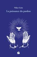 La puissance du pardon