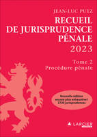 Recueil de Jurisprudence pénale 2023 - Tome 2 Procédure pénale