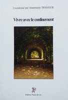 Vivre avec le confinement