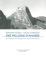 Des Millions d'Années..., La Reserve Geologique de Haute-Provence