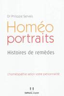 Homéo portraits - Histoires de remèdes, histoires de remèdes