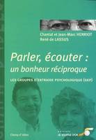 Parler, écouter : Un bonheur réciproque, les groupes d'entraide psychologique