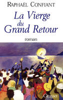 La vierge du grand retour, roman