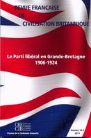 Revue française de civilisation britannique, vol. XVI(2)/2011, Le Parti libéral en Grande-Bretagne 1906-1924