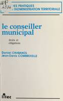 Le conseiller municipal : droits et obligations