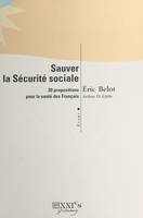 Sauver la Sécurité sociale : 20 propositions pour la santé des Français