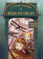 2, L'étrange boutique de Miss Potimary - Tome 2 Toutes ailes deployées