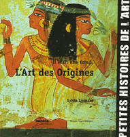 Il était une fois... L'art des origines