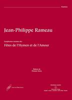 Opera omnia, 4, Les fêtes de l'hymen et de l'amour, Ballet héroïque en un prologue et trois entrées