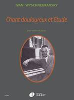 Chant douloureux et Étude, Op. 6