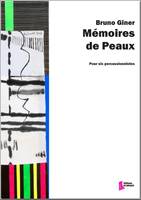 Mémoires de peaux, Pour six percussionnistes