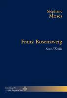 Franz Rosenzweig, Sous l'Étoile