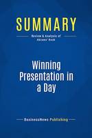 Summary: Winning Presentation in a Day, Review and Analysis of Abrams' Book