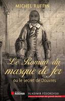 Le roman du masque de fer, Ou le secret de Douvres