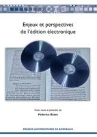 Enjeux et perspectives de l'édition numérique