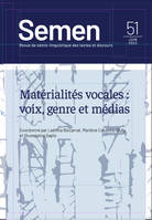 Semen 51, Matérialités vocales : voix, genre et médias