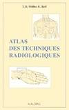 Atlas des techniques radiologiques